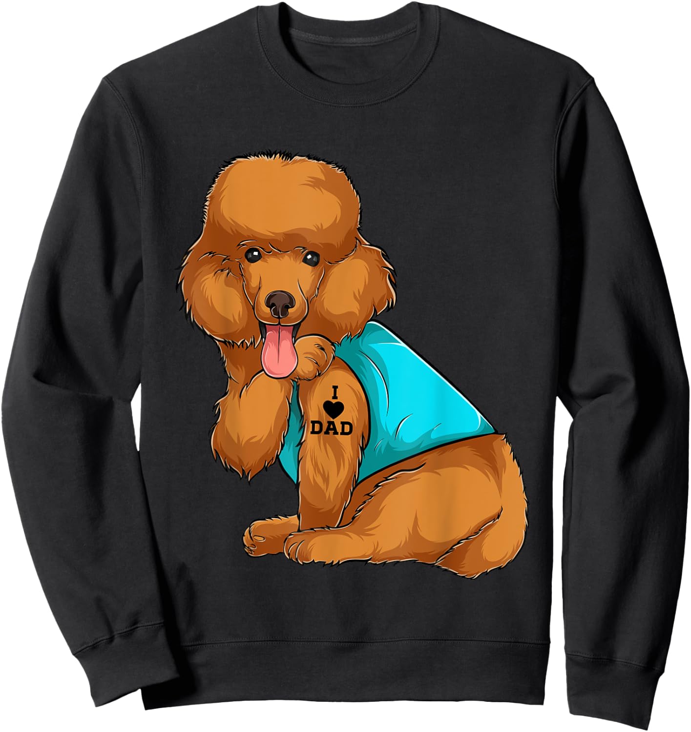 Poodle I Love Dad Tattoo Apparel, Dog Dad Gifts Dads Women Sweatshirt - Sweatshirt | Black