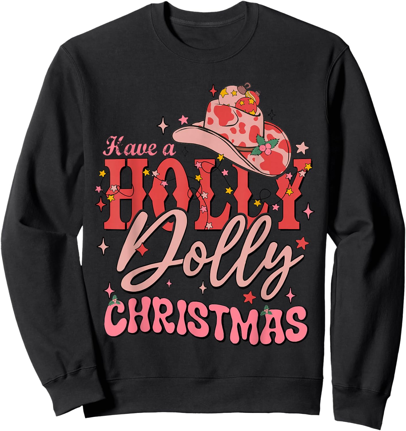 Funny Christmas Have A Holly Christmas Jolly Cowgirl Xmas - Black, -Adults, Short Sleeve, , Christmas Cowgirl , Size: Small Sweatshirt - Sweatshirt | Black