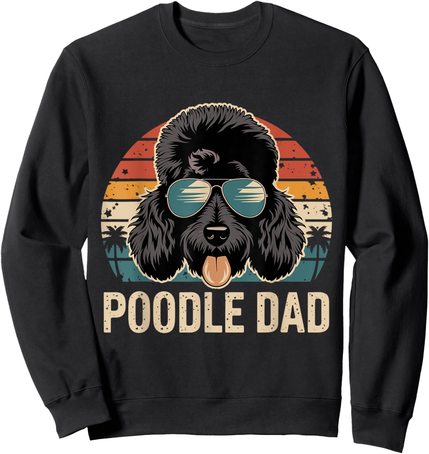 Funny Vintage Poodle Dad Poodle Lover Sweatshirt - Sweatshirt | Black