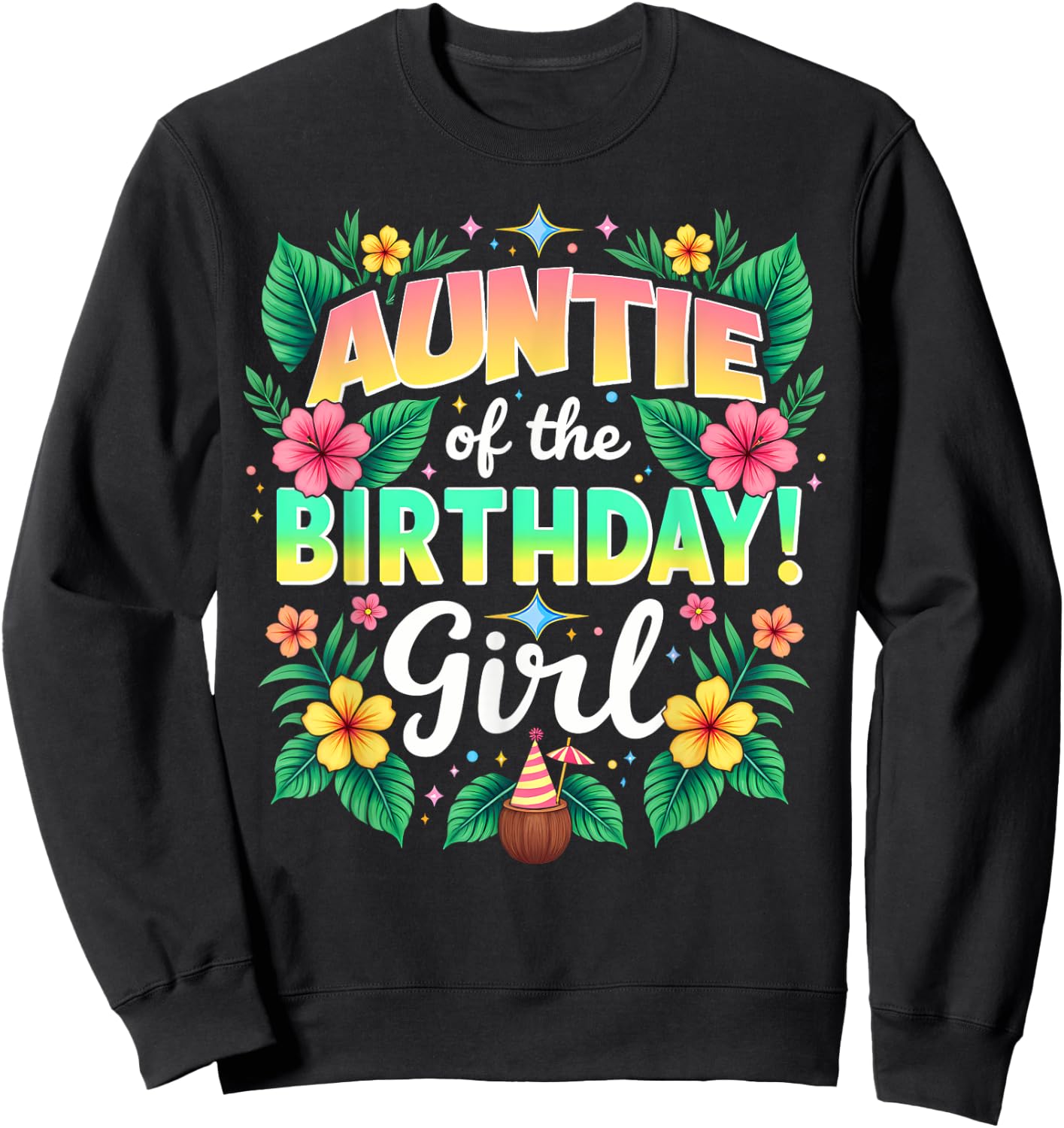 Aloha Hawaii Aunt Auntie Of The Birthday Girl Sweatshirt - Sweatshirt | Black