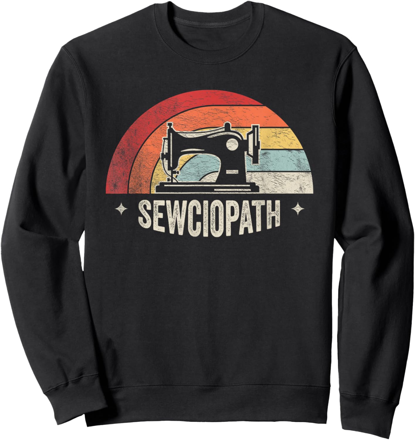 Retro Vintage Sewing Shirt Funny Sew Sewing Lover Sewciopath Sweatshirt - Sweatshirt | Black