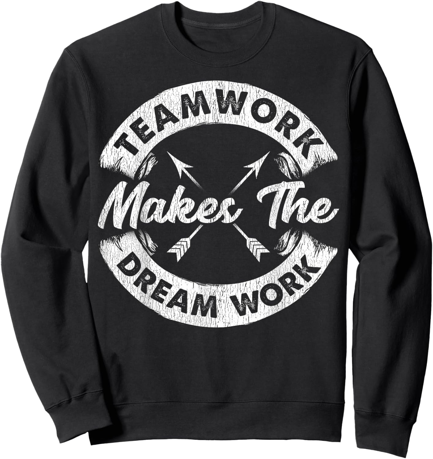 Teamwork Makes The Dream Work Team Motivational Gift Sport Sweatshirt - Sweatshirt | Black