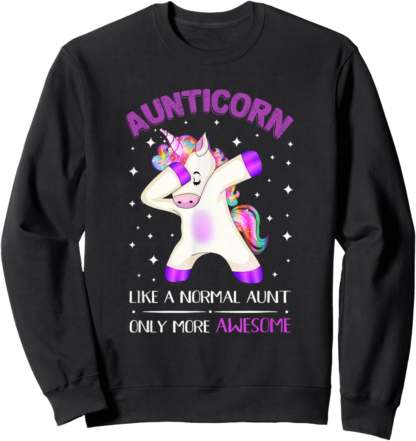 Aunticorn Like an Aunt Only Awesome Dabbing Unicorn Sweatshirt - Sweatshirt | Black