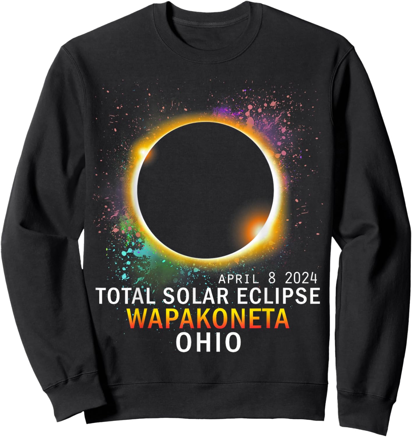 Wapakoneta Ohio Total Solar Eclipse April 8 2024 Sweatshirt - Sweatshirt | Black