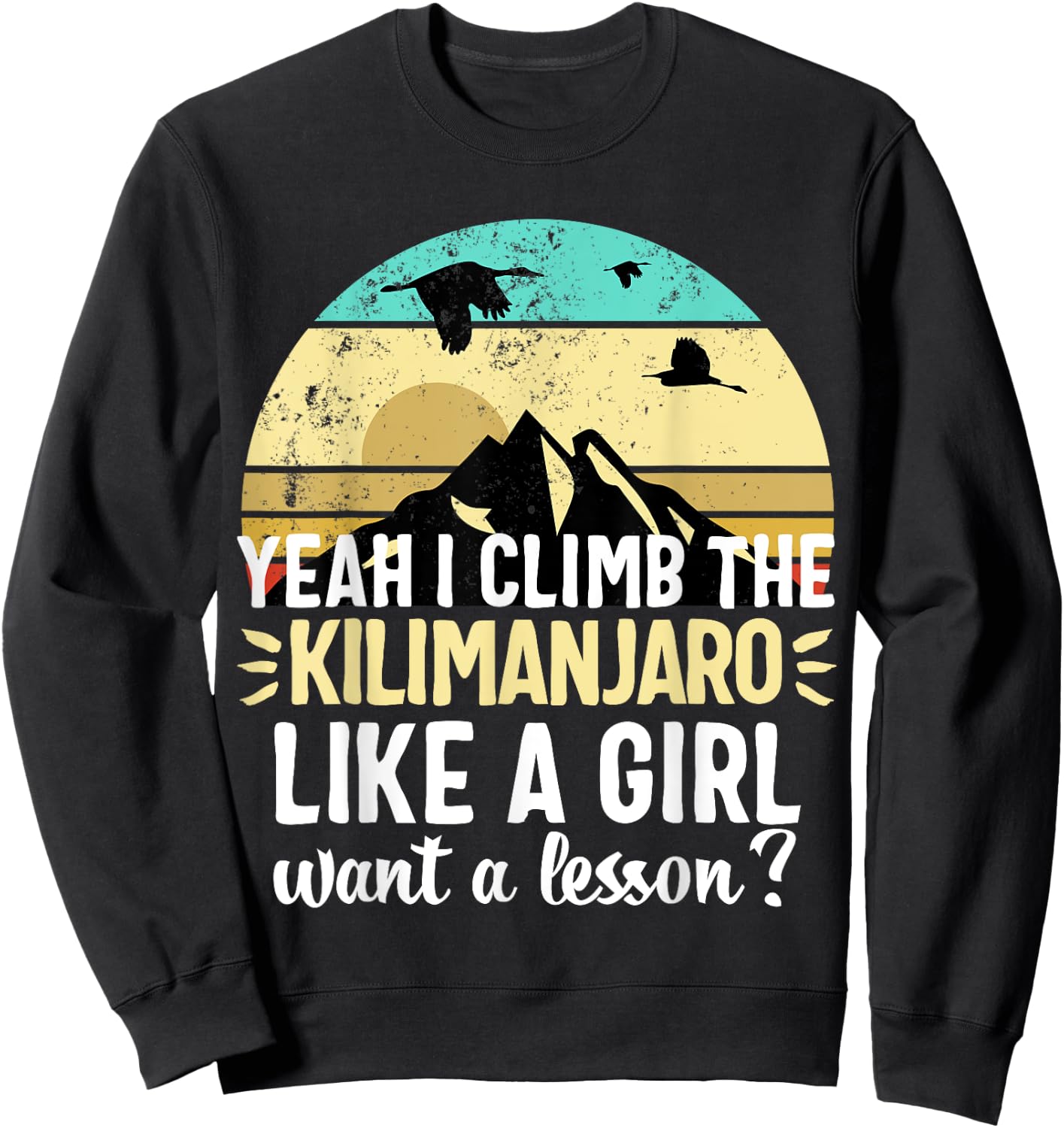 Vintage Kilimanjaro Mount Mountain Climbers Gift Sweatshirt - Sweatshirt | Black