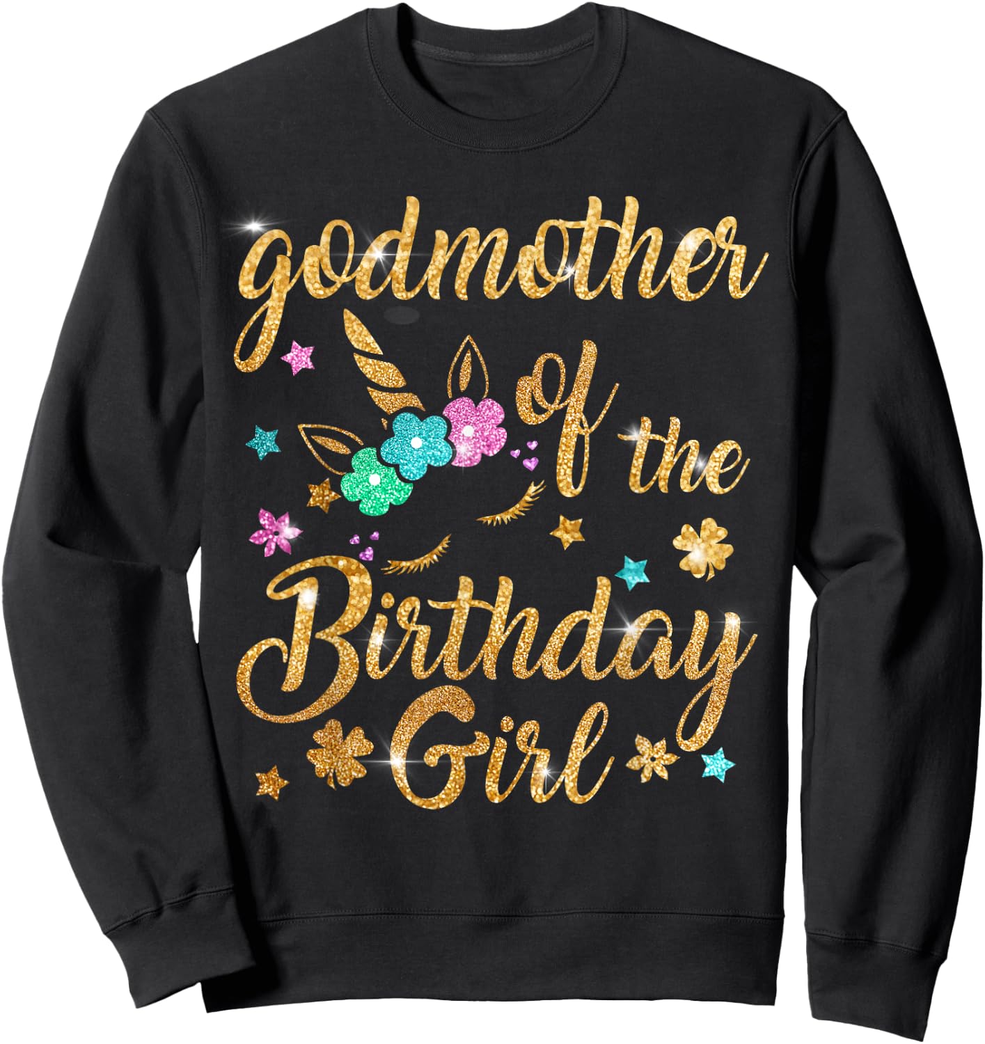 Godmother of The Birthday Girl Mommy Mother Gift Unicorn Sweatshirt - Sweatshirt | Black