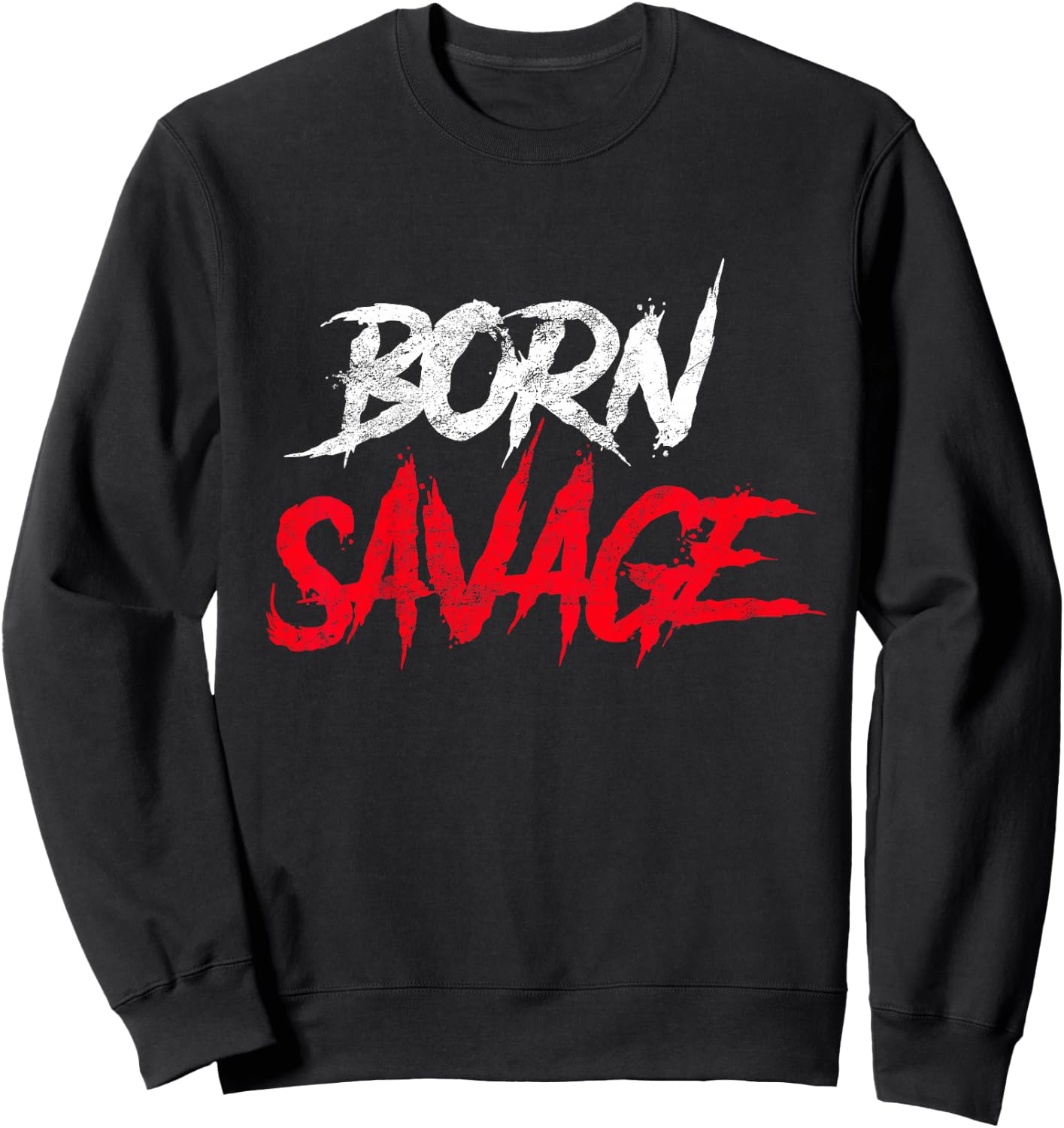 Born Savage Savage for Boys Girls Toddler Gift Sweatshirt - Sweatshirt | Black