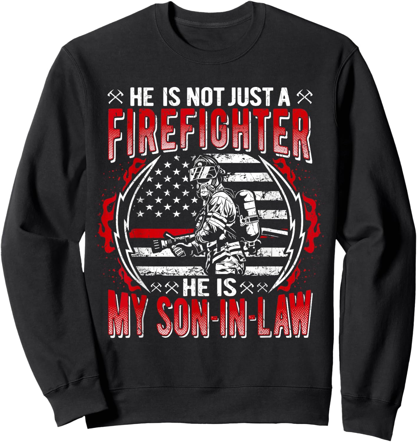 My Son-In-Law Is A Firefighter Proud Fire Parent-In-Law Gift Sweatshirt - Sweatshirt | Black
