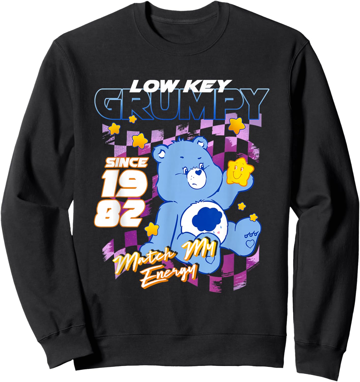 Care Bears Low Key Grumpy Since 1982 Match My Energy Poster Sweatshirt - Sweatshirt | Black