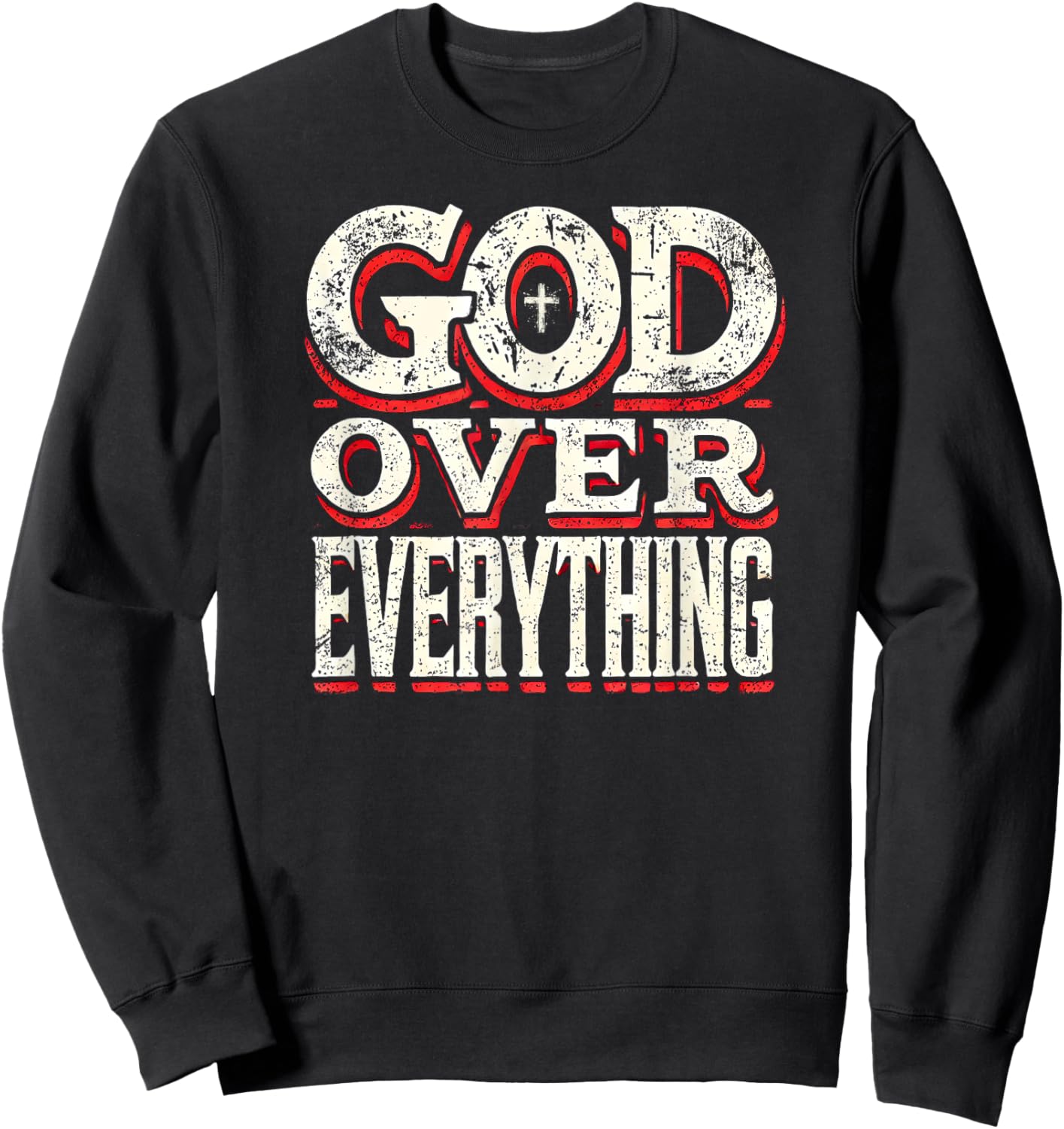 God Over Everything Faith-Based Christian Gifts Sweatshirt - Sweatshirt | Black