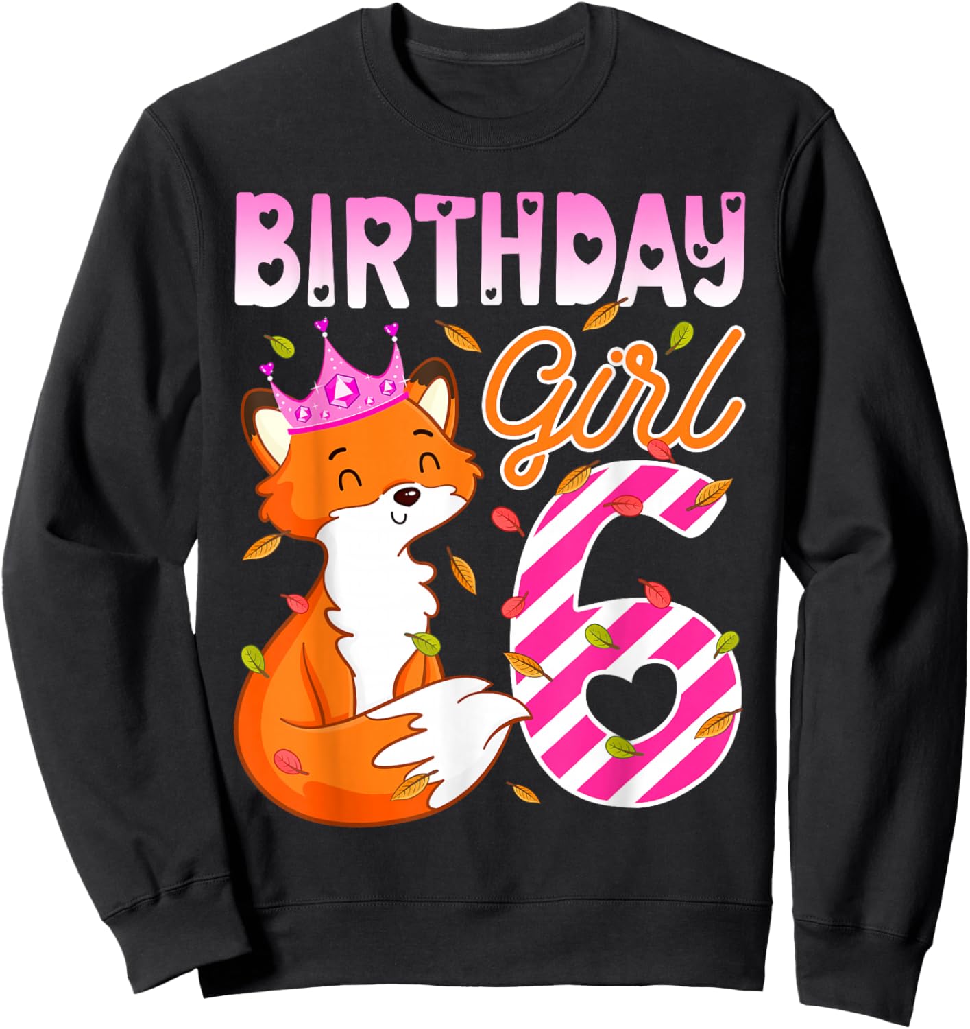 Fox Animal Lovers 6th Birthday Girl Fox B-day 6 year old Sweatshirt - Sweatshirt | Black