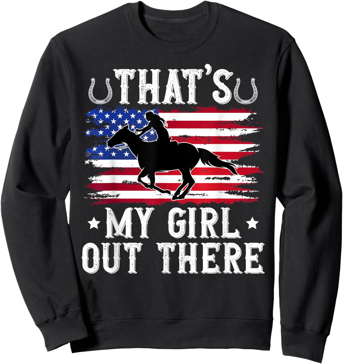 That's My Girl Horse Show Dad Equestrian Father Sweatshirt - Sweatshirt | Black