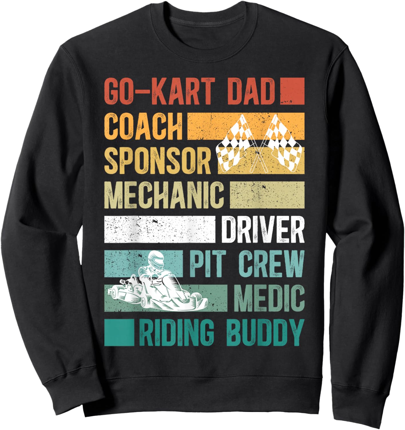 Go Kart Dad Of A Go Kart Racer Father Go Kart Racing Dad Sweatshirt - Sweatshirt | Black