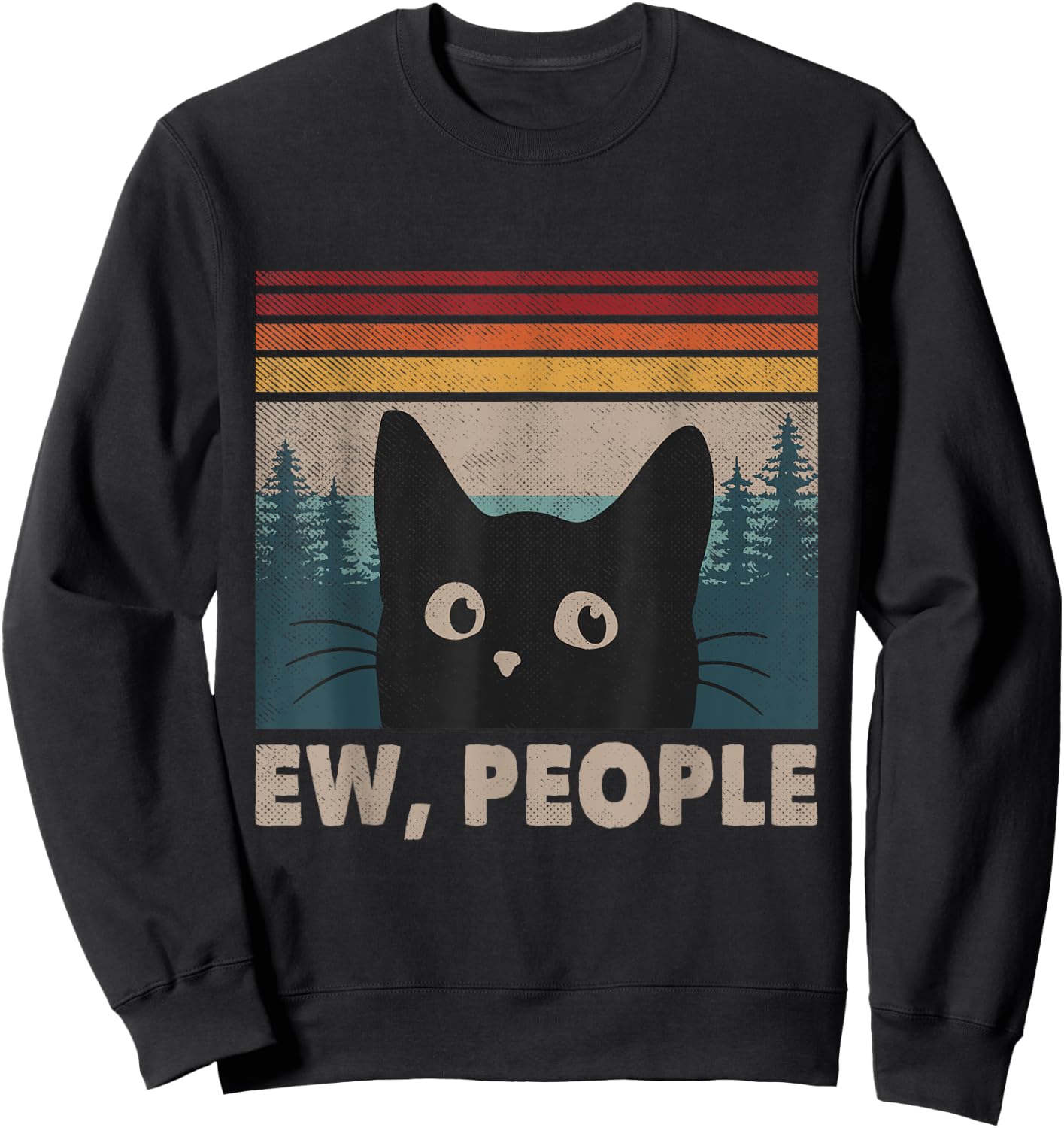 Retro Ew People Black Cat Mom Funny Anti Social Introvert Men Women Kids Sweatshirt - Sweatshirt | Black