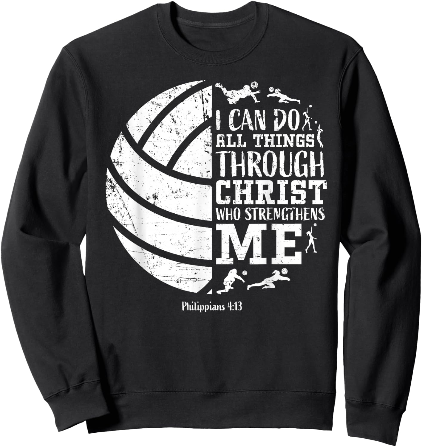 Cute Philippians 4 13 Volleyball I Can Do All Things Graphic Sweatshirt - Sweatshirt | Black