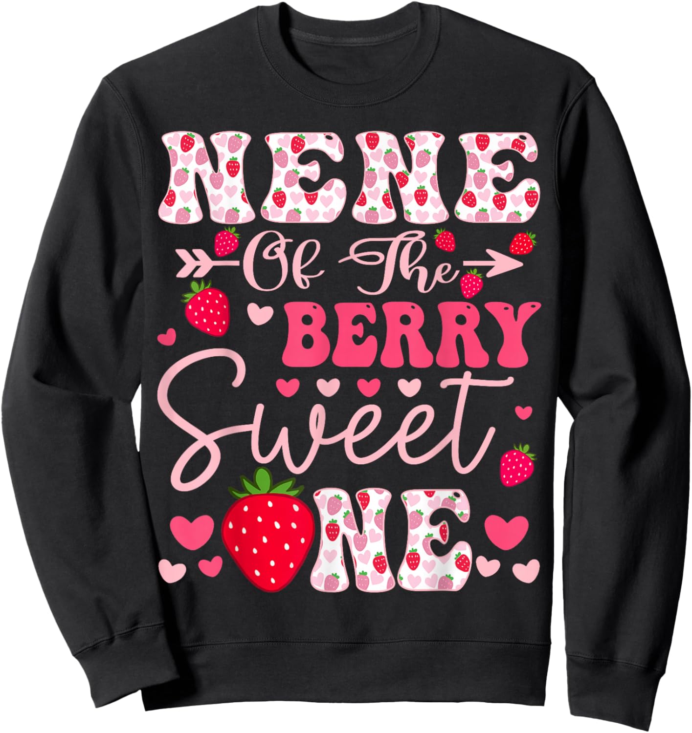 Nene Of The Berry Sweet One Strawberry 1St Birthday Sweatshirt - Sweatshirt | Black