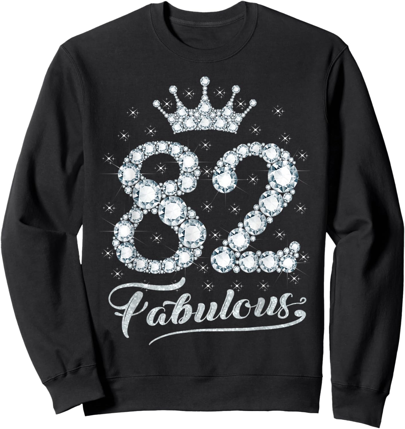 82 Fabulous 82 Years Old Happy 82nd Birthday Girl Women Sweatshirt - Sweatshirt | Black