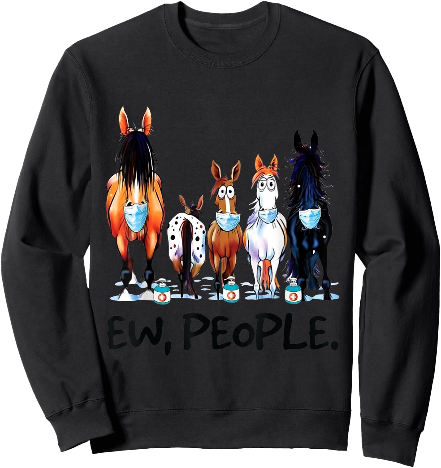 Horses Ew People Funny Horse Animal Lovers Gifts Men Women Sweatshirt - Sweatshirt | Black