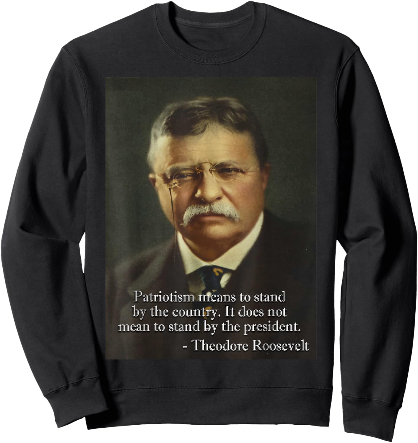 Theodore 'Teddy' Roosevelt Meme | Anti Trump Small Sweatshirt - Sweatshirt | Black