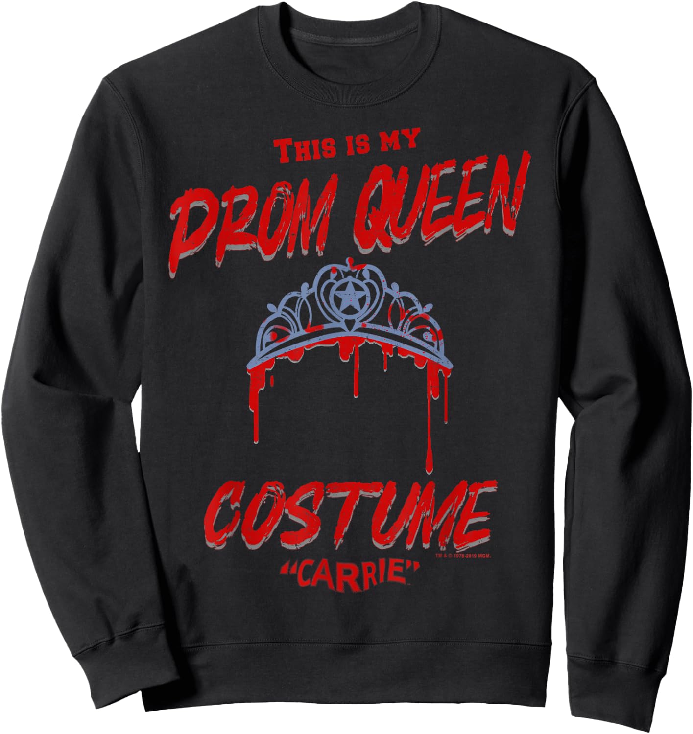Carrie Halloween This is My Prom Queen Costume Sweatshirt - Sweatshirt | Black