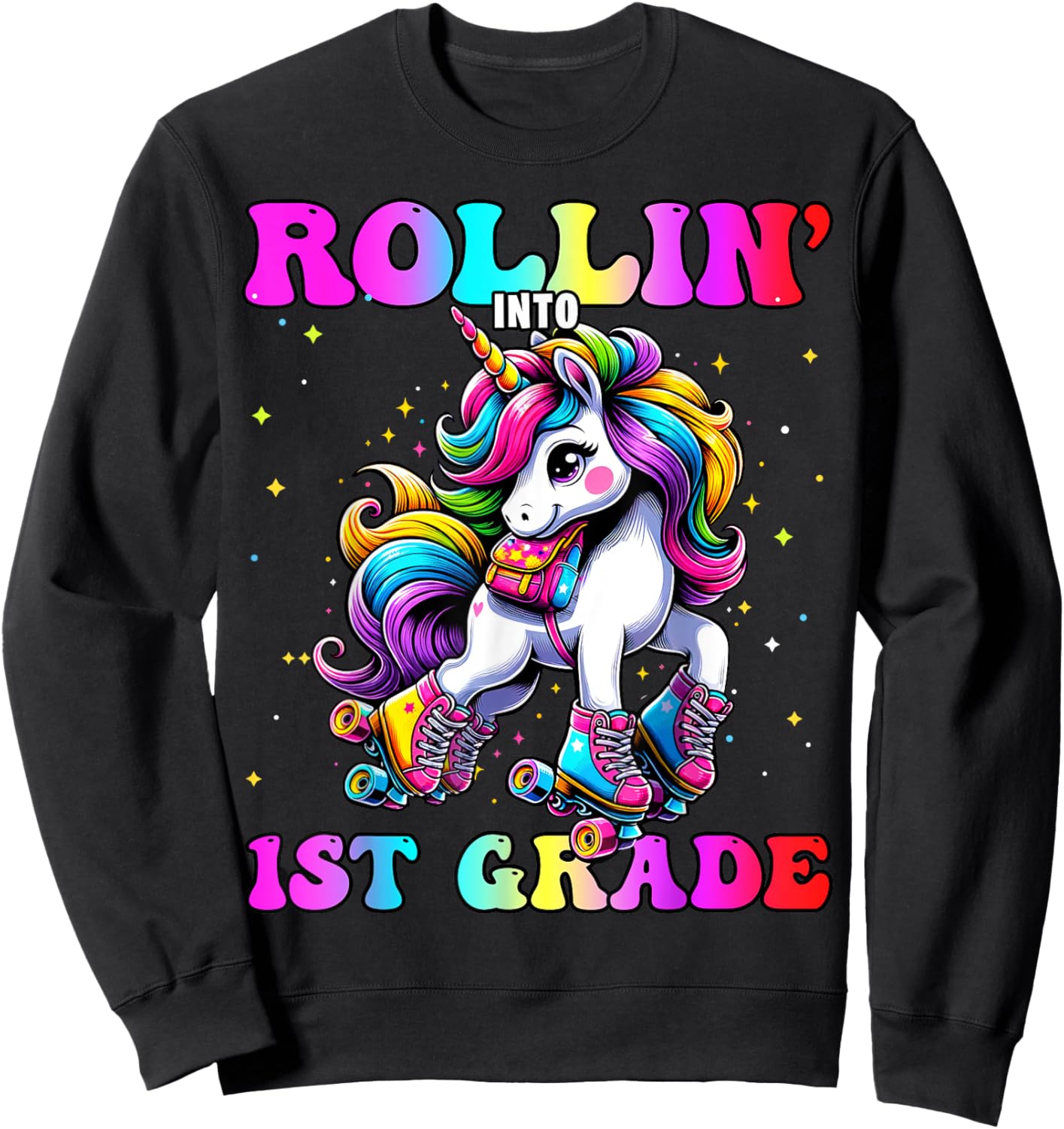 1st Grade Back To School First Day Girls Rollin Unicorn Sweatshirt - Sweatshirt | Black