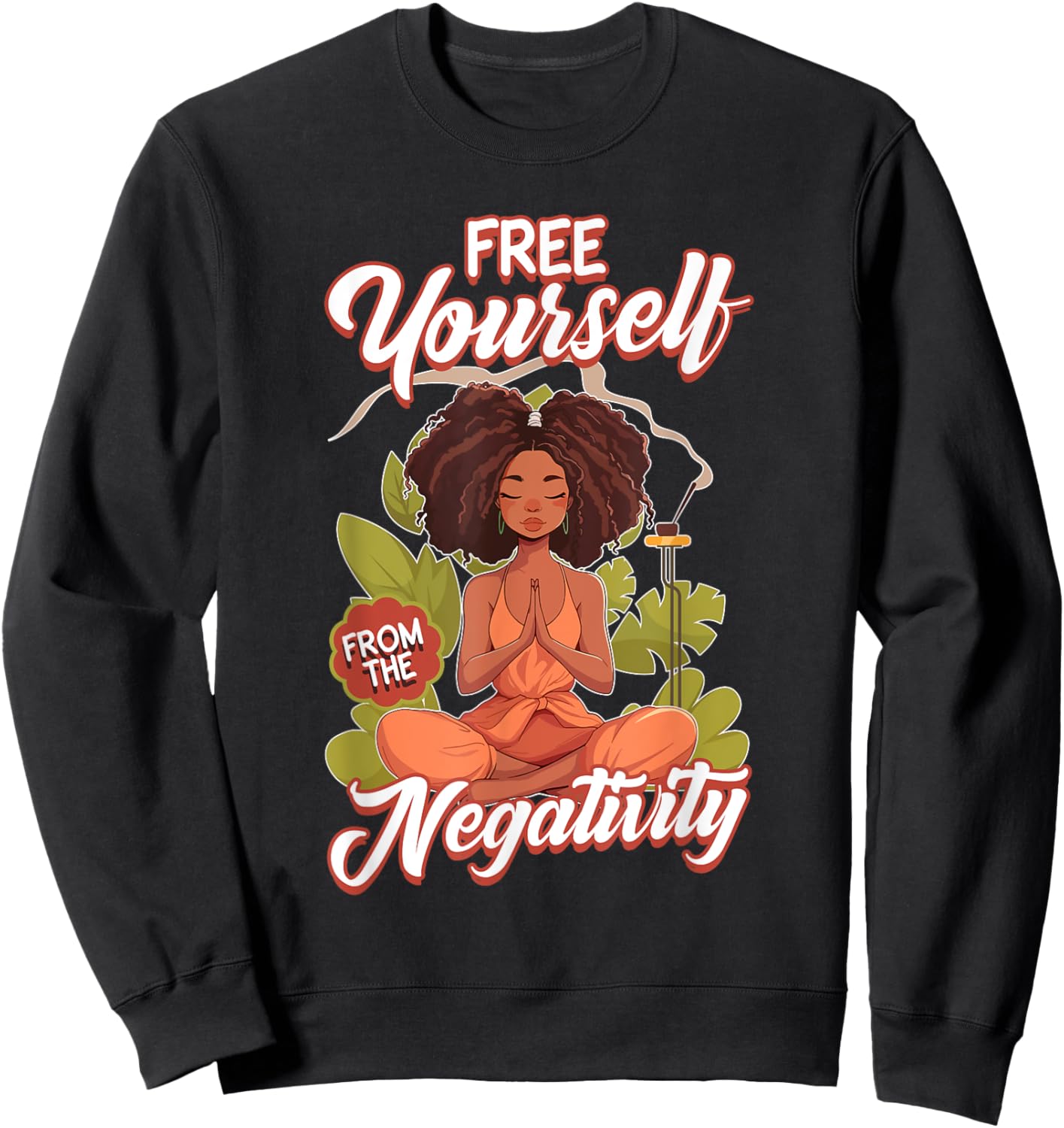 Free Yourself, African American Woman Black Women Meditation Sweatshirt - Sweatshirt | Black