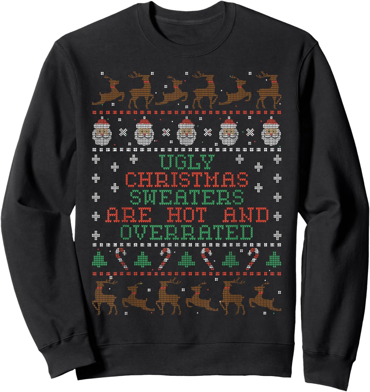 Ugly Christmas Sweaters Are Hot And Overrated Sweatshirt - Sweatshirt | Black