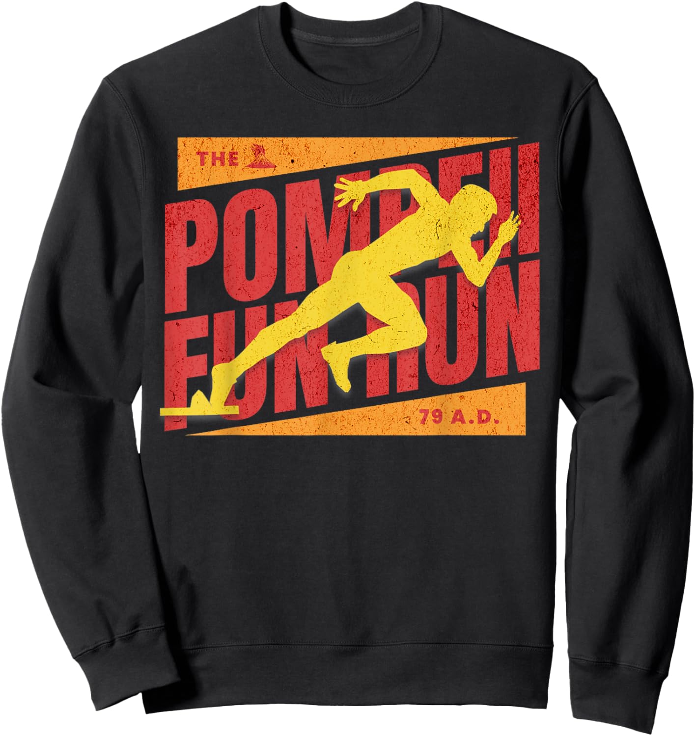 Pompeii Fun Run 79 AD Funny Historical Volcano Erupting Sweatshirt - Sweatshirt | Black