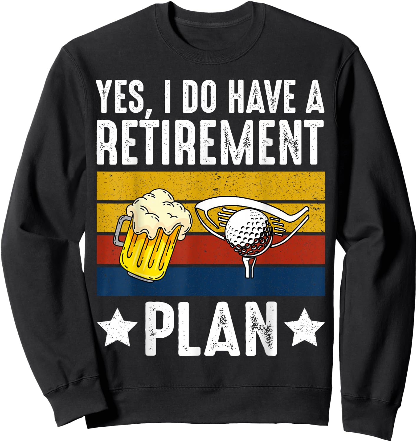 Retirement Golf Gag Gifts - Golf Lover Golfer Novelty Sweatshirt - Sweatshirt | Black