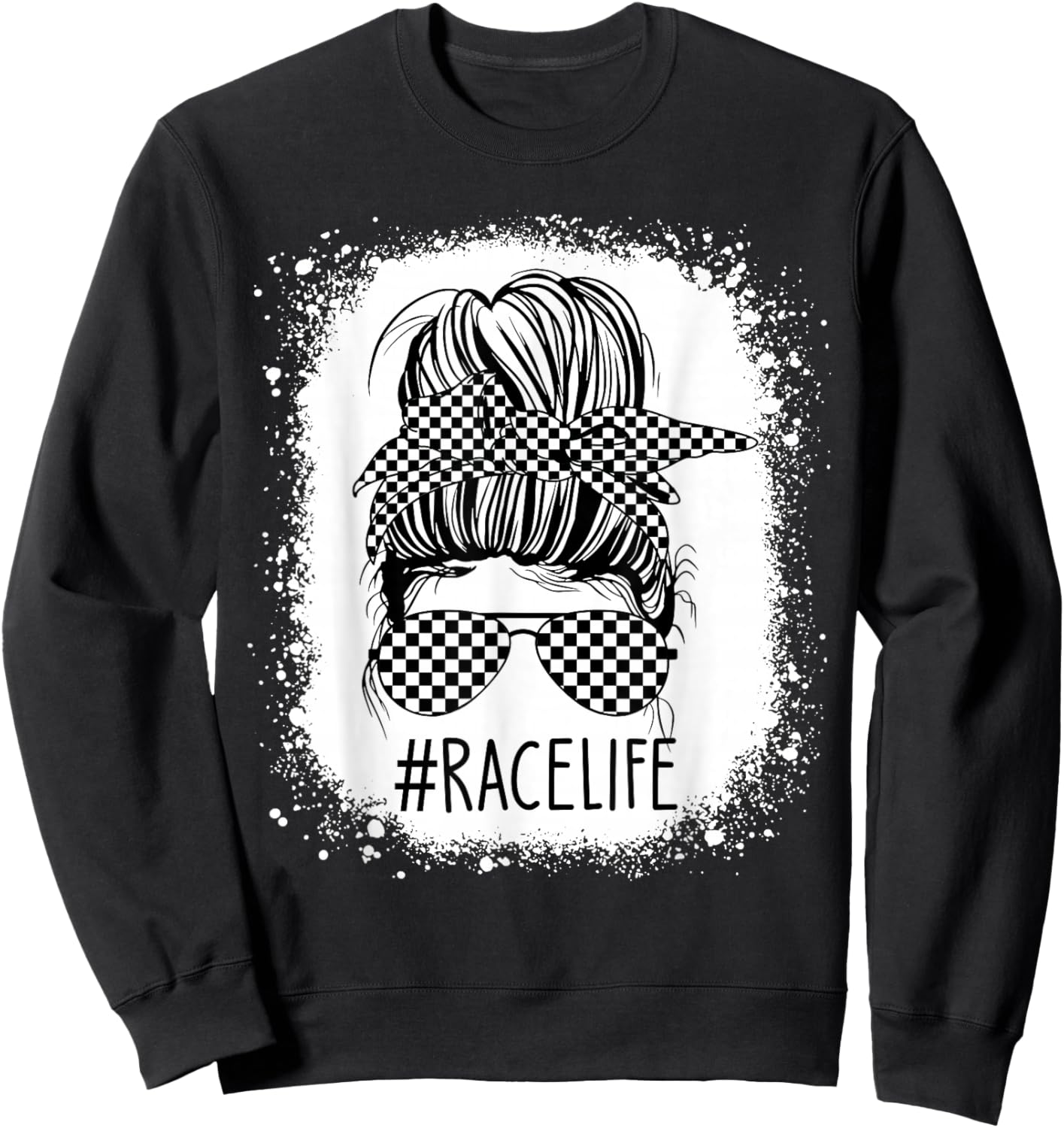 Race Life Messy Bun Bleached Race Car Checkered Racing Women Sweatshirt - Sweatshirt | Black