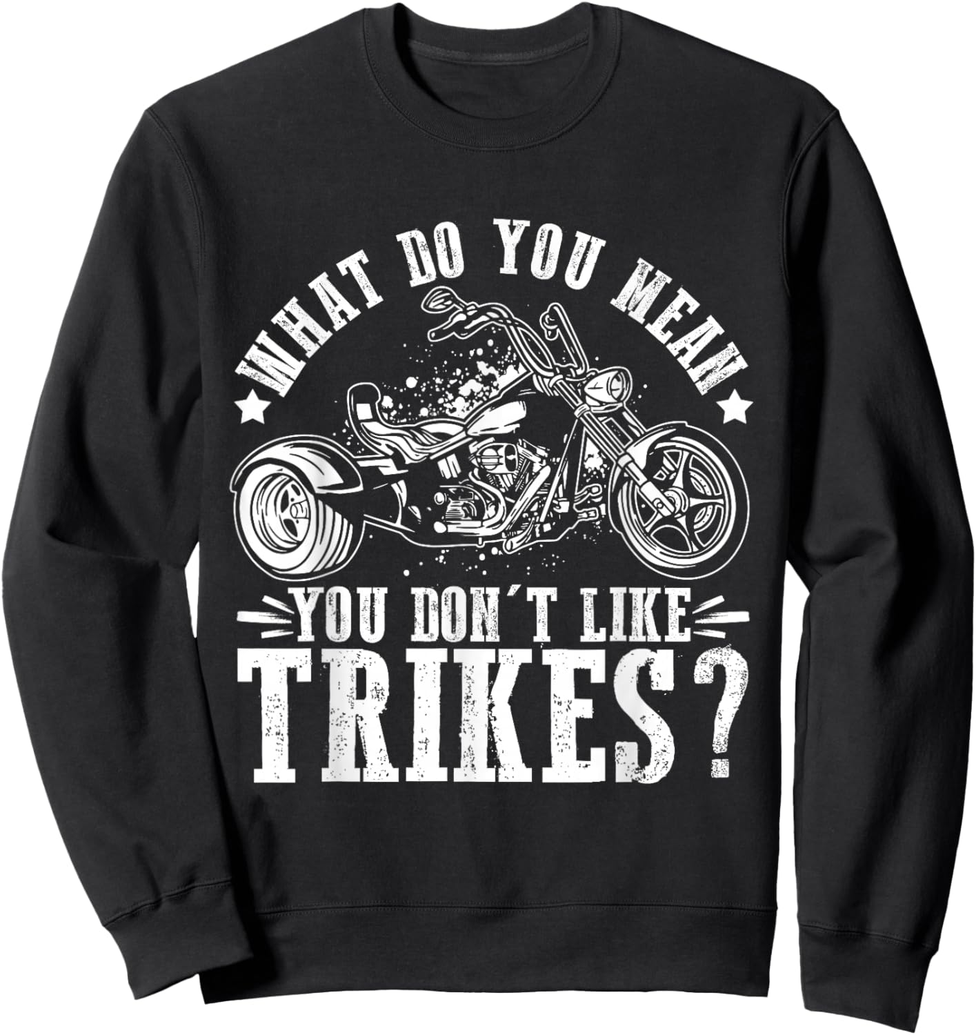 Trike for Adults Motortrike Lover Trike Motorcycles Triker Sweatshirt - Sweatshirt | Black
