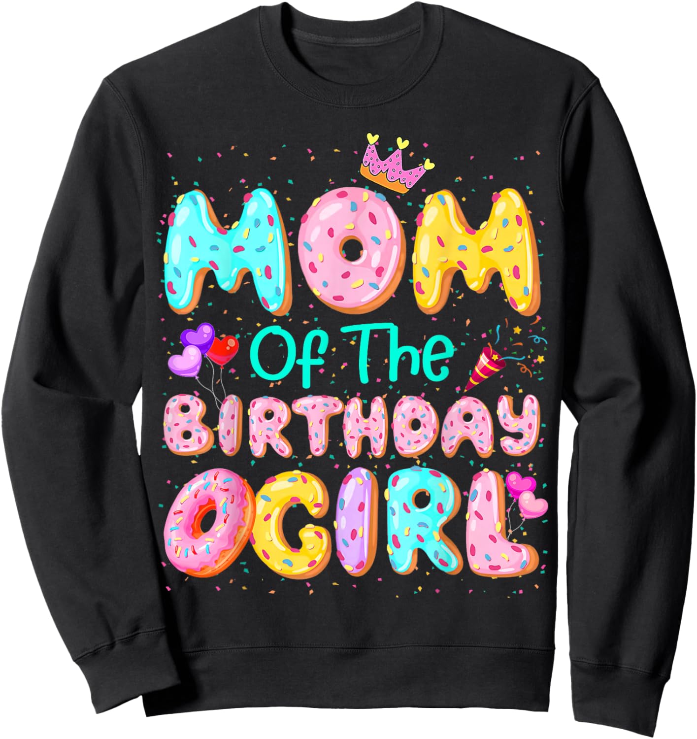 Mom Of The Birthday Girl Sweet Donut Matching Family Party Sweatshirt - Sweatshirt | Black