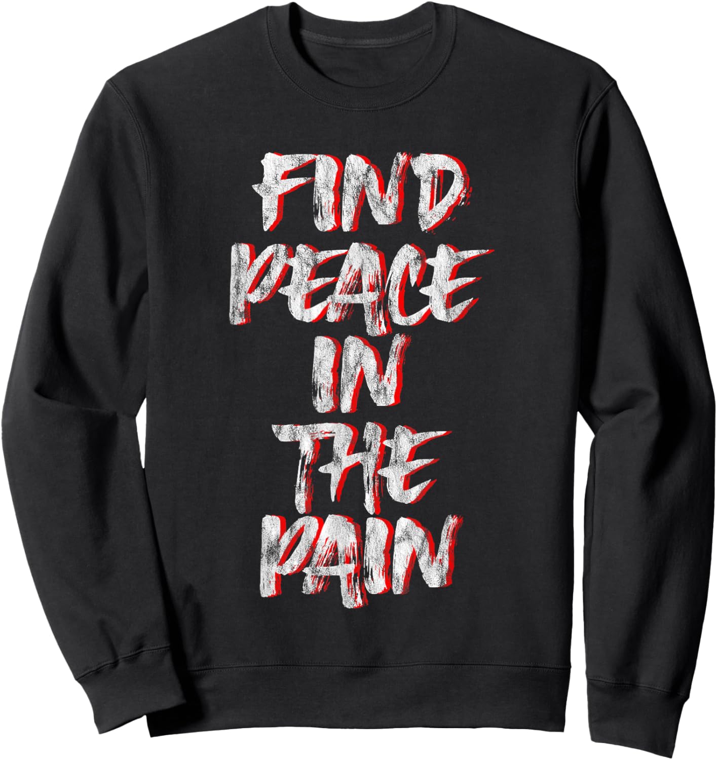 Find Peace In The Pain Sweatshirt - Sweatshirt | Black
