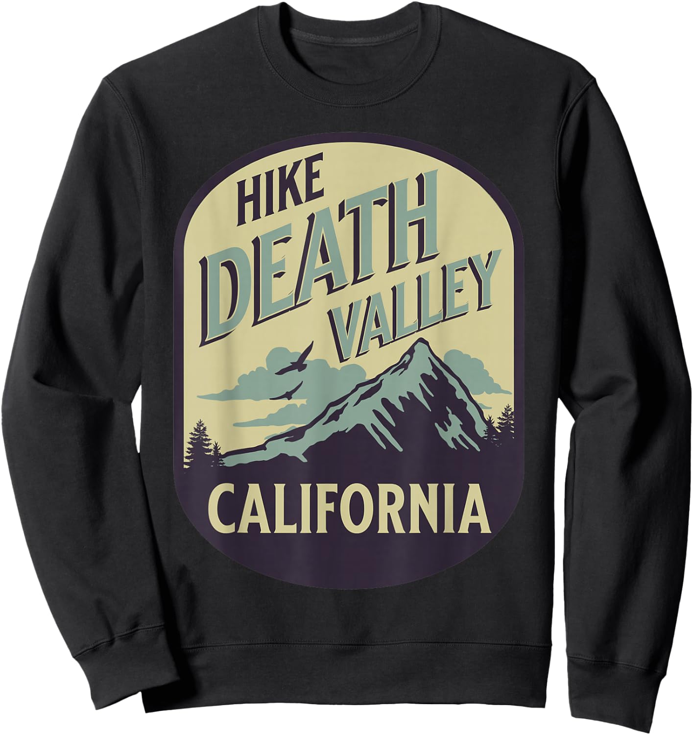 Death Valley California Nature Hike Mountain Outdoors Sweatshirt - Sweatshirt | Black
