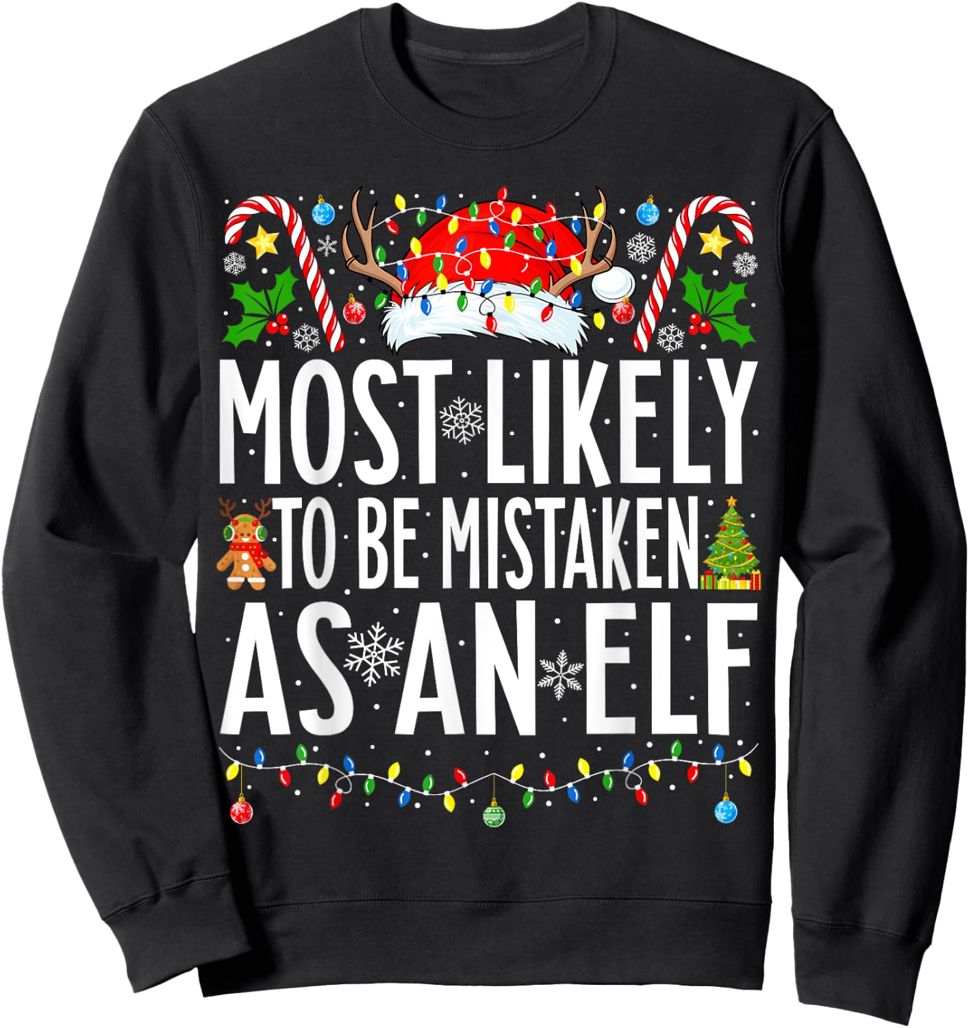 Most Likely To Be Mistaken As An Elf Xmas Family Christmas Sweatshirt - Sweatshirt | Black