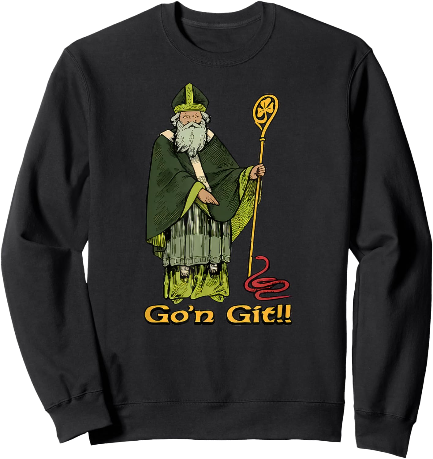 Funny St Patrick's Day Funny Go'n Git St Patrick Sweatshirt - Sweatshirt | Black