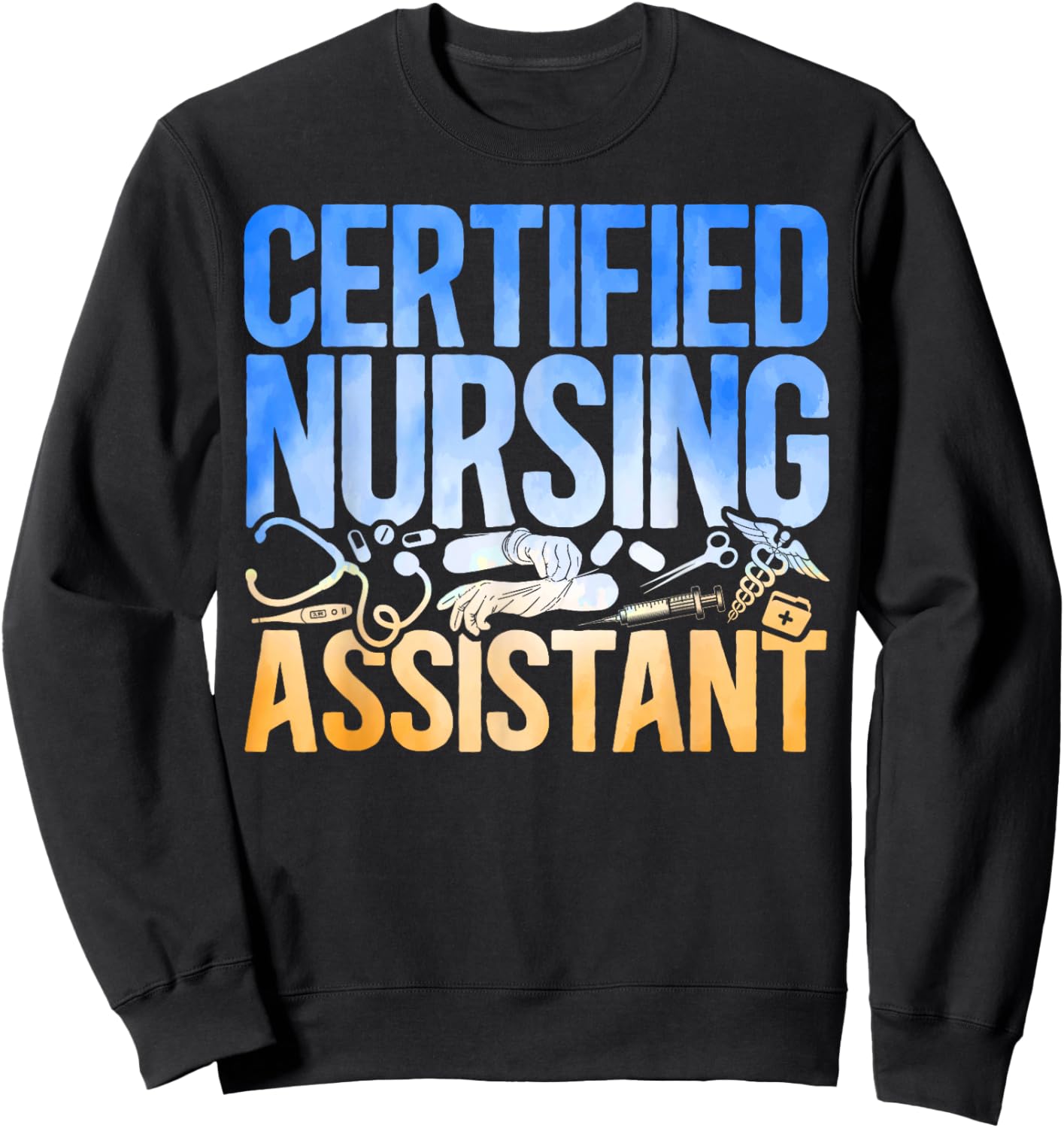 CNA Nurse Certified Nursing Assistant Certified Nursing Sweatshirt - Sweatshirt | Black