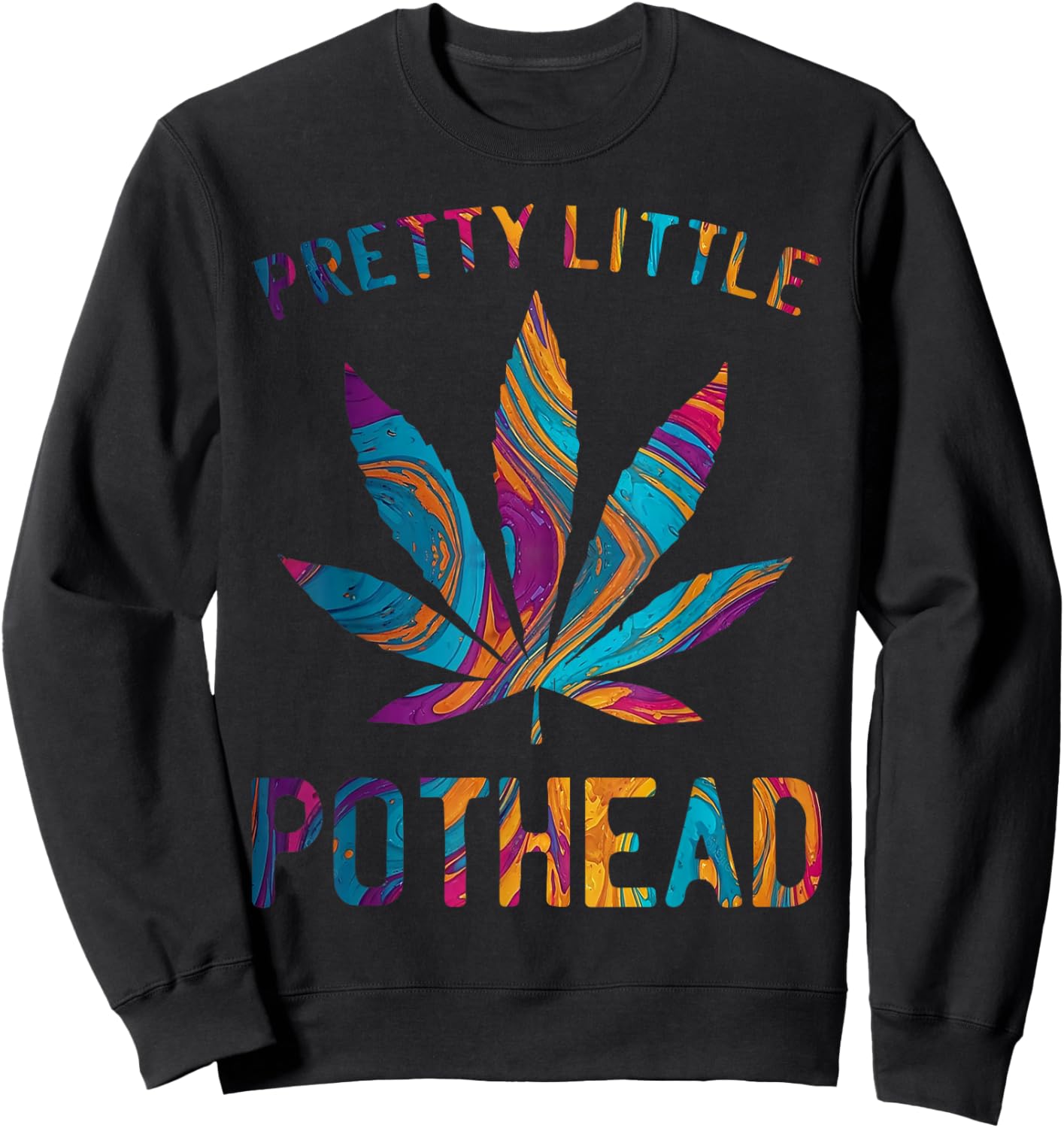 Pretty Little Pothead Funny Weed Cannabis Sweatshirt - Sweatshirt | Black