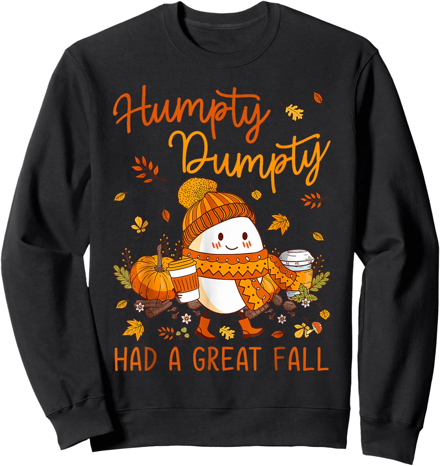 Humpty Funny Dumpty Had A Great Fall Happy Fall Y'all Autumn Sweatshirt - Sweatshirt | Black