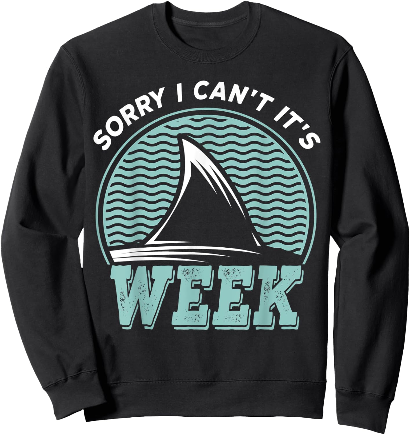 Sorry i can't it's Week, Vintage Shark Lover Sweatshirt - Sweatshirt | Black