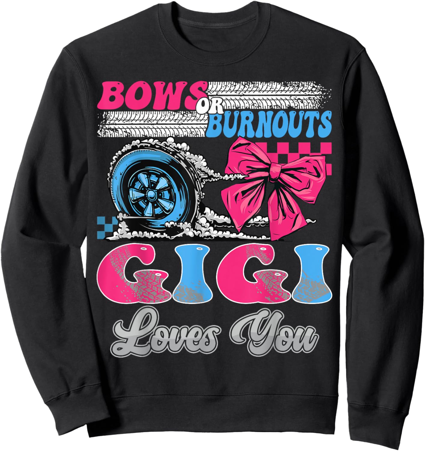 Burnouts or Bows Gigi Loves You Gender Reveal Party Sweatshirt - Sweatshirt | Black