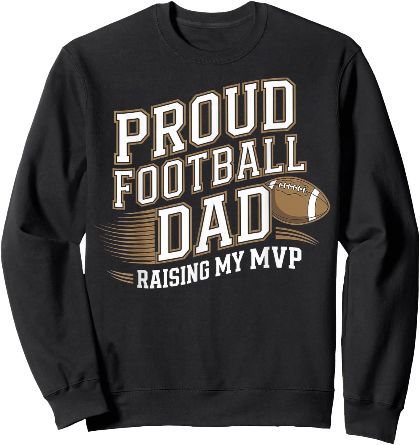 Proud Football Dad Raising My MVP Sweatshirt - Sweatshirt | Black