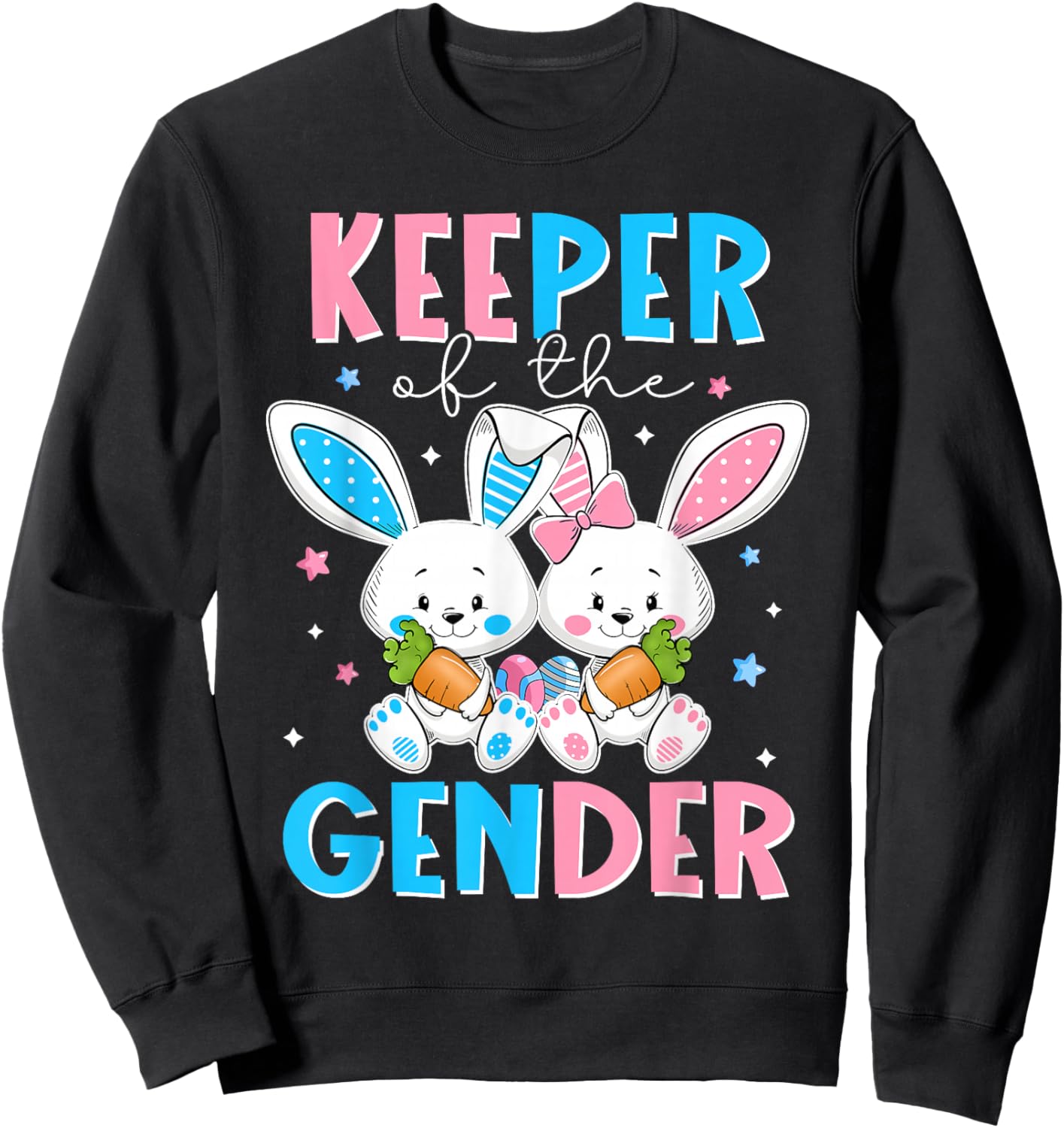 Keeper Of The Gender Boy Or Girl Easter Bunny Gender Reveal Sweatshirt - Sweatshirt | Black