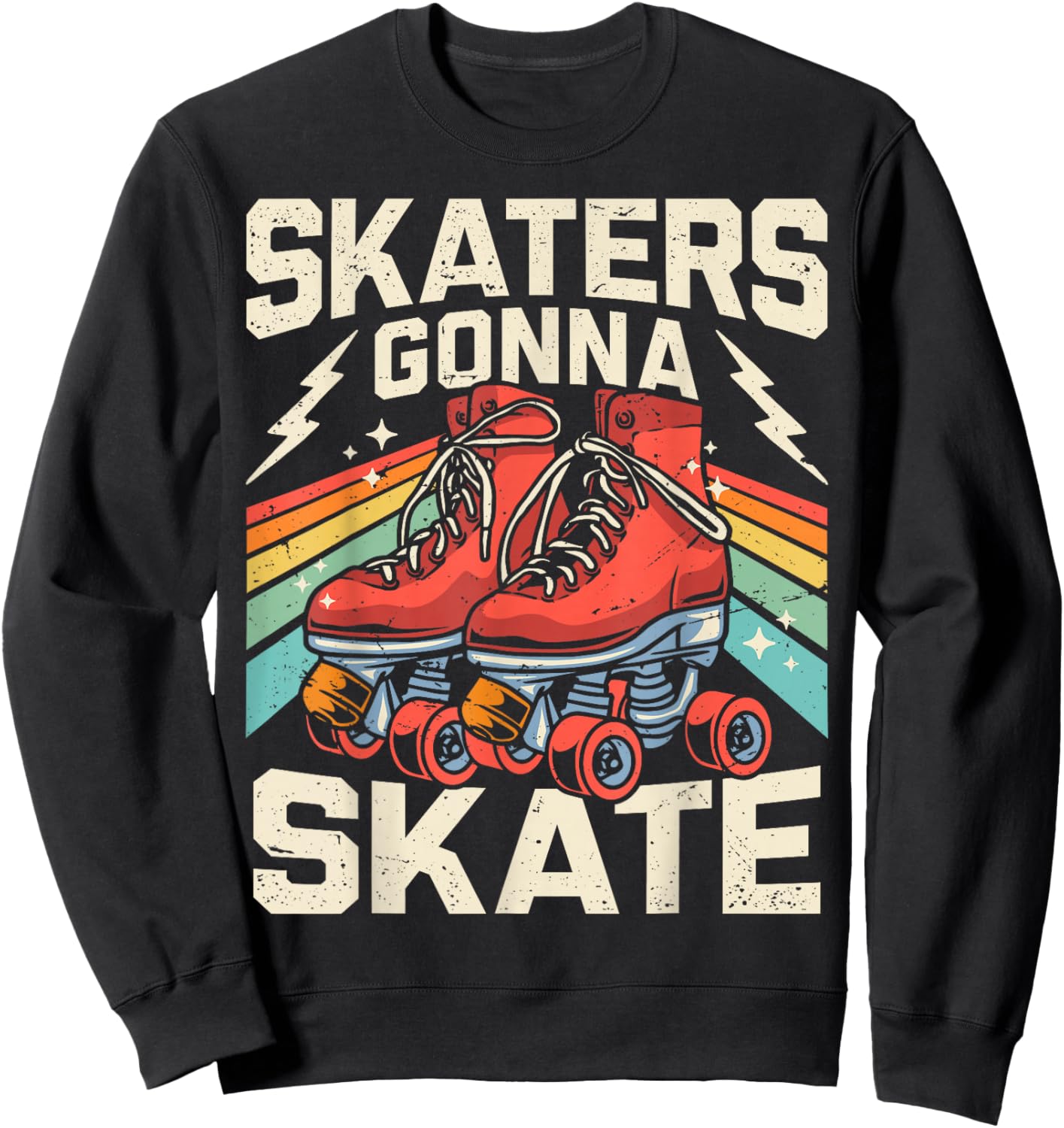 Roller Skating Funny Skaters Gonna Skate Retro 70s 80s Girls Sweatshirt - Sweatshirt | Black