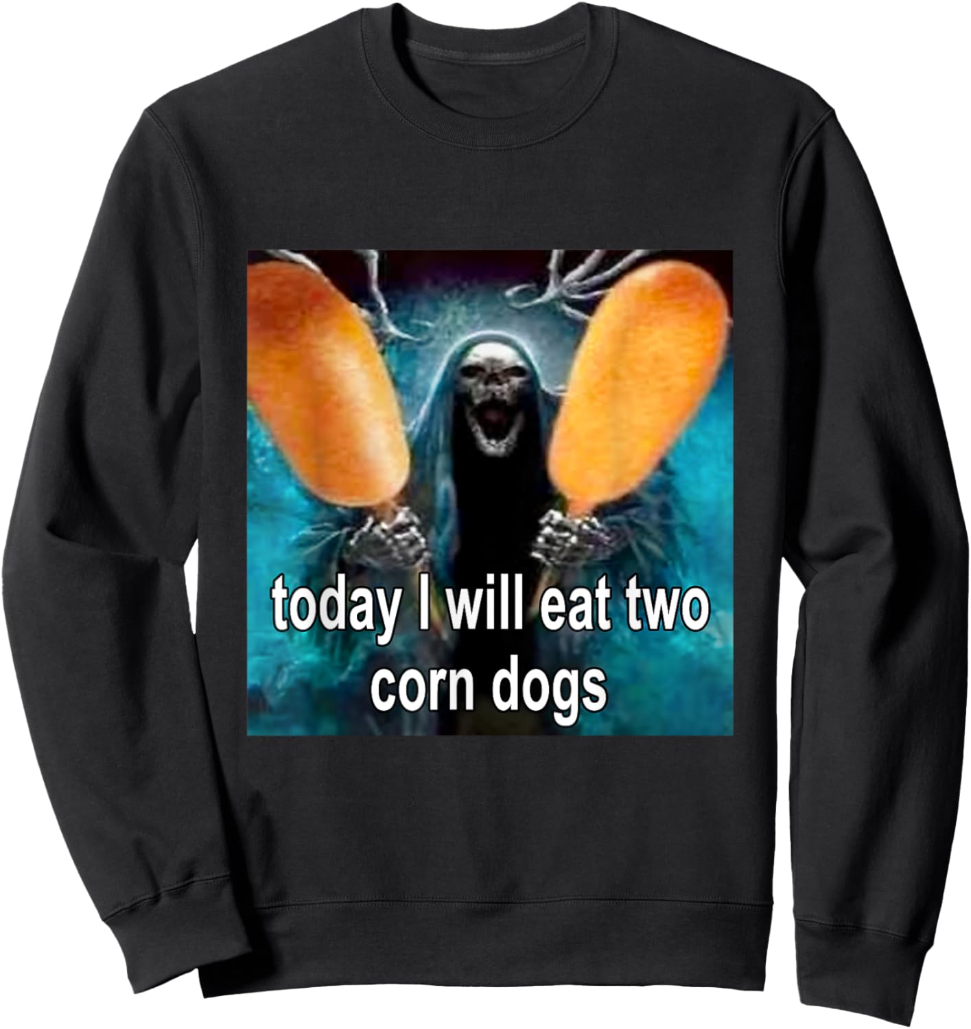 Today I Will Eat Two Corn Dogs Meme Sweatshirt - Sweatshirt | Black