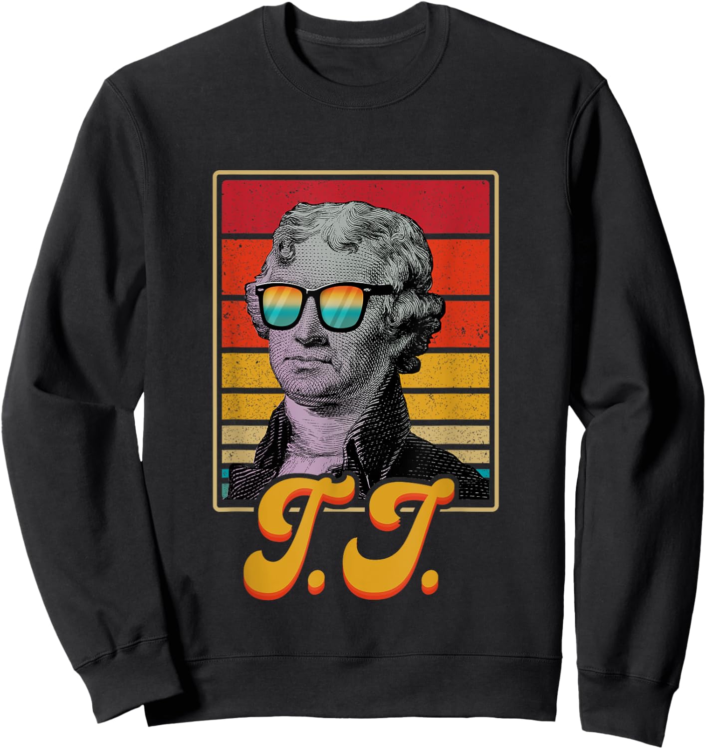 T.J. President Thomas Jefferson Retro Patriotic 4th Of July Men Sweatshirt - Sweatshirt | Black