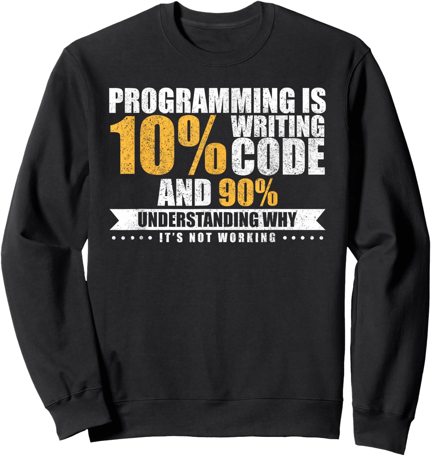 Funny Programming Quote Gift Programmer Sweatshirt - Sweatshirt | Black