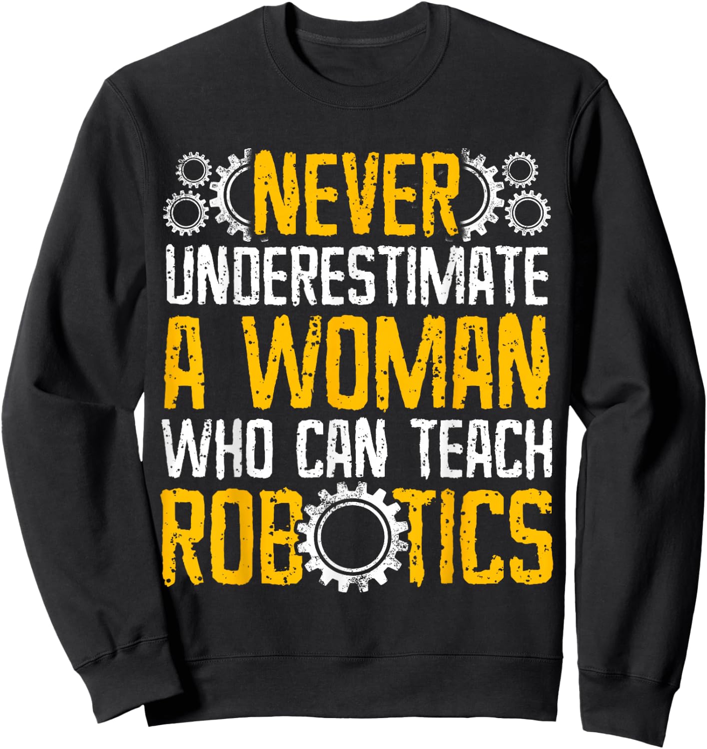 Robotics Teacher Woman Professor Gifts Sweatshirt - Sweatshirt | Black