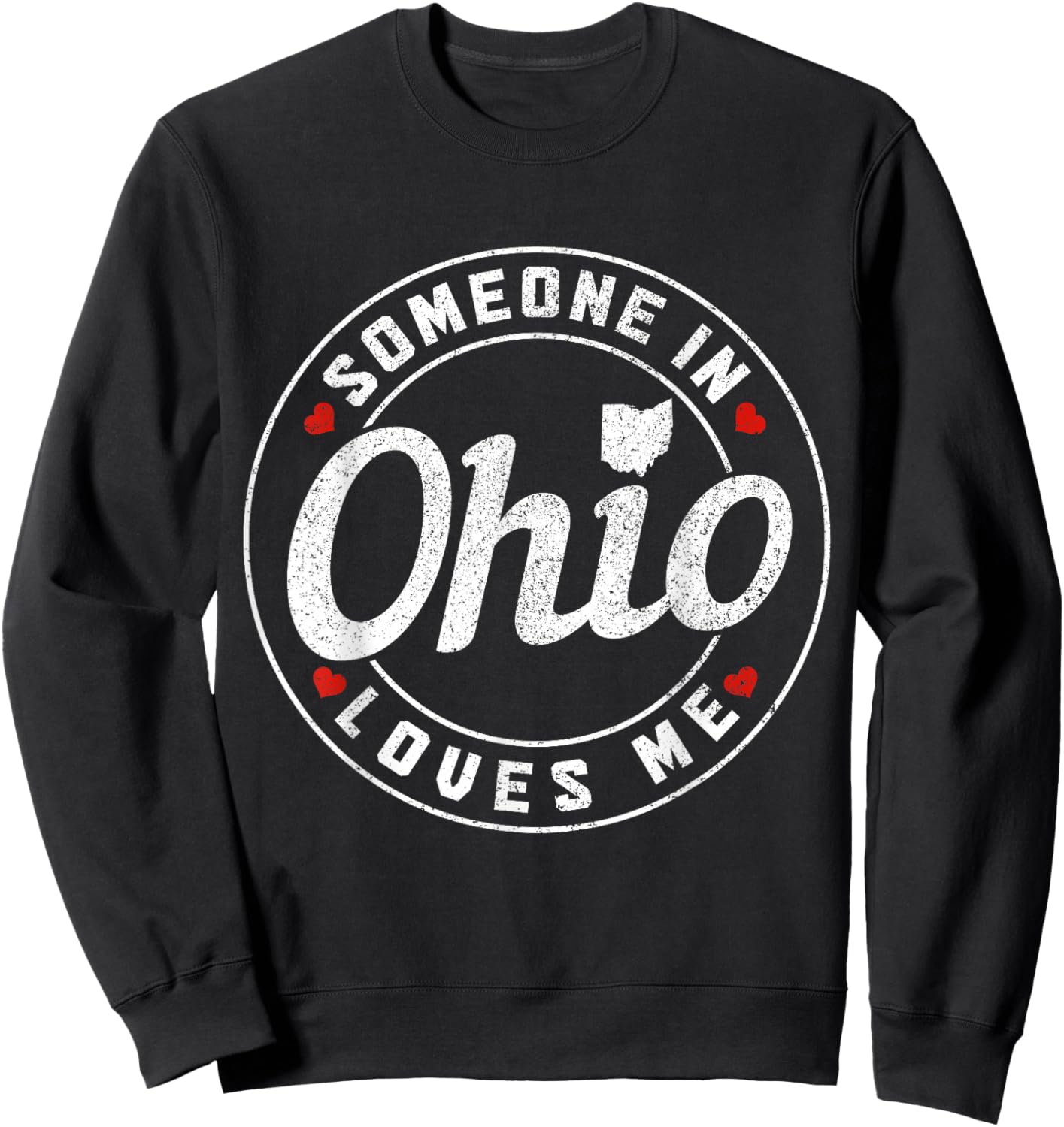 Someone In Ohio Loves Me Sweatshirt - Sweatshirt | Black