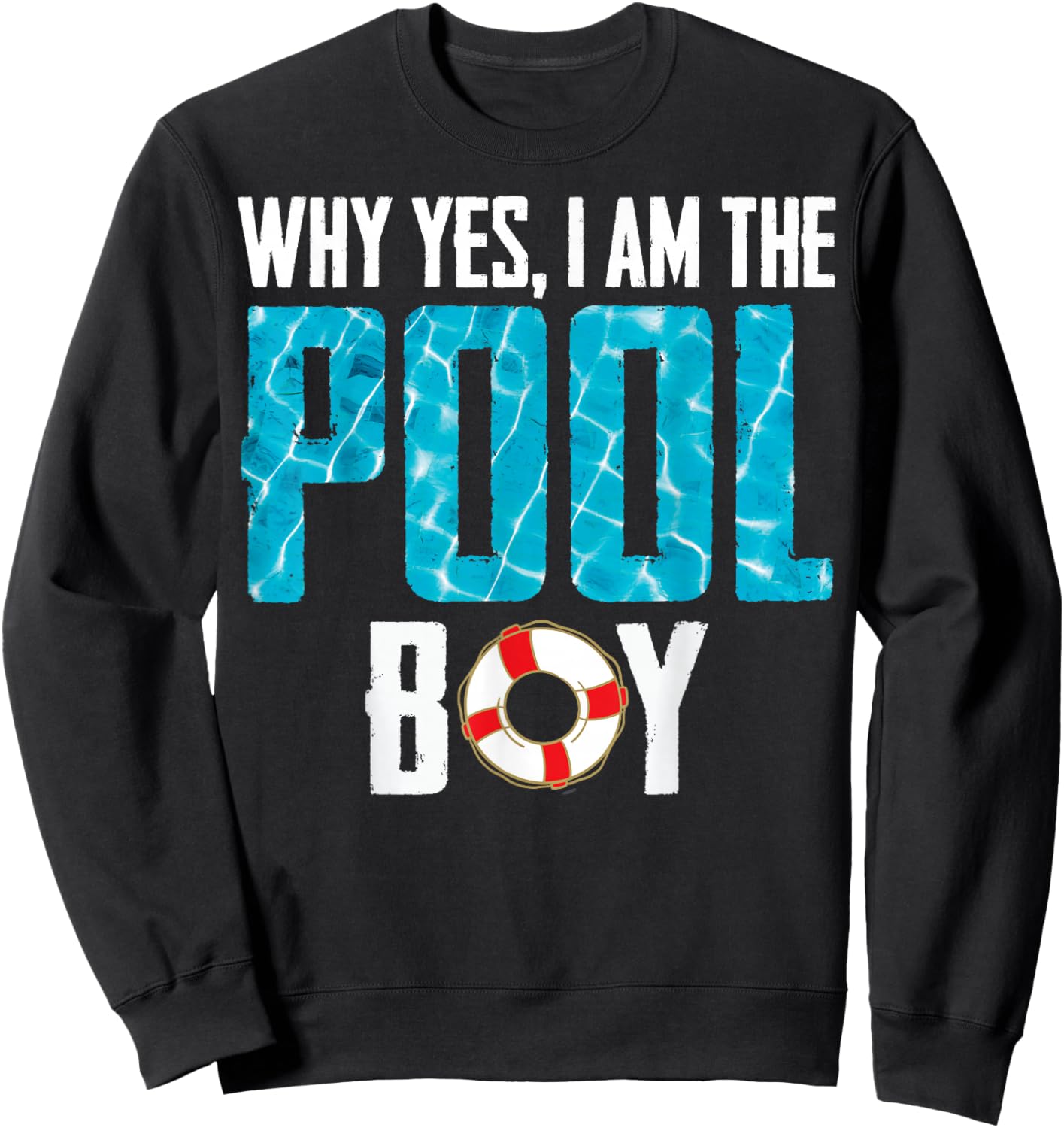 Why Yes I Am The Pool-Boy Shirt Funny Pool Expert Swimming Sweatshirt - Sweatshirt | Black
